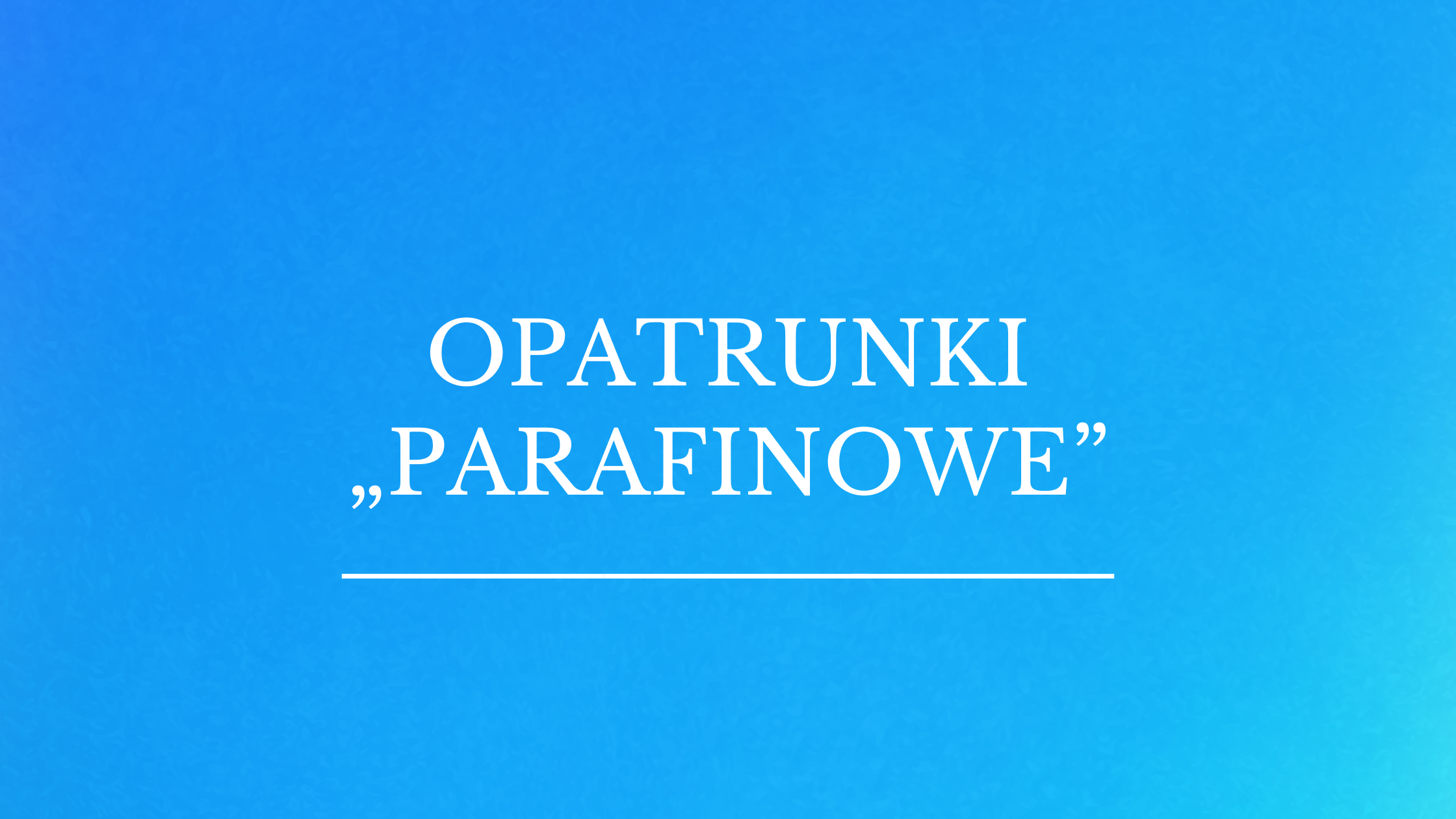 Medicazioni “paraffina